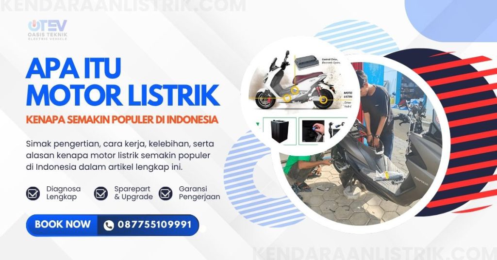 Apa Itu Motor Listrik dan Kenapa Semakin Populer di Indonesia